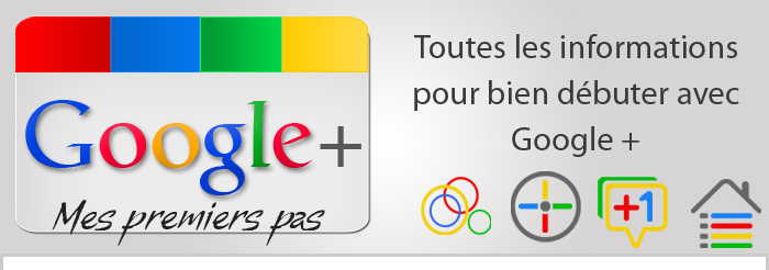 Google+ Guide pour bien dbuter avec Google Plus